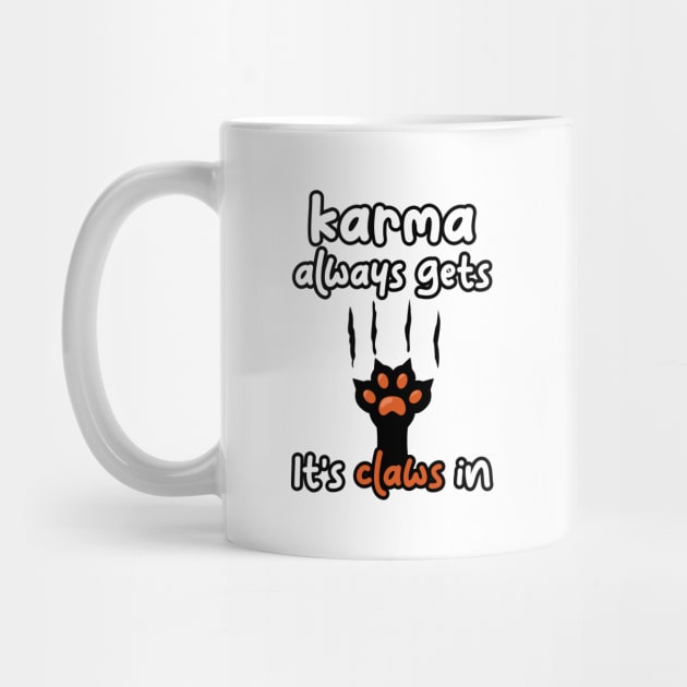 Karma always gets Its claws in by Malinda